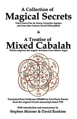 A Collection of Magical Secrets & A Treatise of Mixed Cabalah by Skinner, Stephen