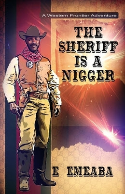 The Sheriff is a Nigger Paperback Independently Published