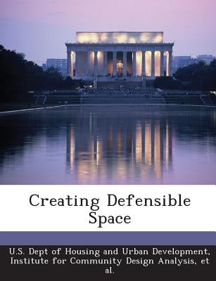 Creating Defensible Space Paperback Bibliogov