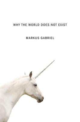 Why the World Does Not Exist Paperback Polity Press