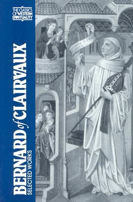 Bernard of Clairvaux: Selected Works Paperback Paulist Press