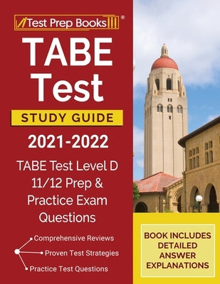 Test Prep Books TABE Test Study Guide 2021-2022 for Level D with practice questions and detailed answer explanations, paperback book