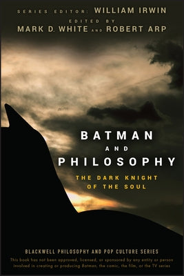 Batman and Philosophy: The Dark Knight of the Soul Paperback Wiley