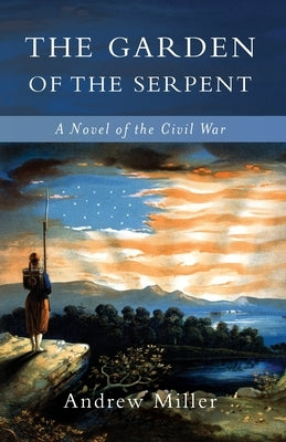 The Garden of the Serpent: A Novel of the Civil War Paperback Palmetto Publishing