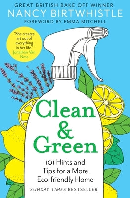 Clean & Green: 101 Hints and Tips for a More Eco-Friendly Home Paperback Bluebird