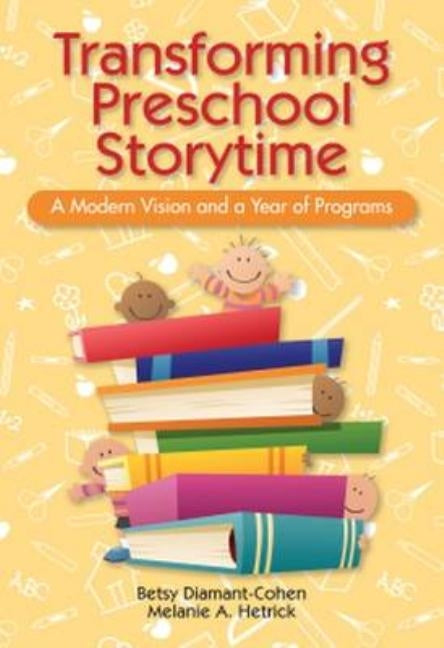 Transforming Preschool Storytime Paperback Neal-Schuman Publishers