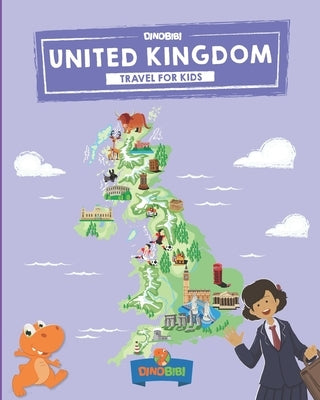 United Kingdom: Travel for kids: The fun way to discover UK - Kids' Travel Guide Paperback Independently Published