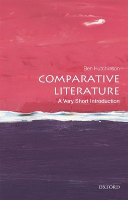 Comparative Literature: A Very Short Introduction Paperback Oxford University Press, USA