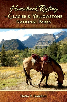 Paperback book titled "Horseback Riding in Glacier & Yellowstone National Parks" by Sweetgrass Books, featuring scenic park images.