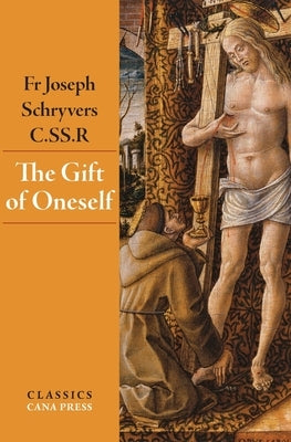 The Gift of Oneself Paperback Cana Press
