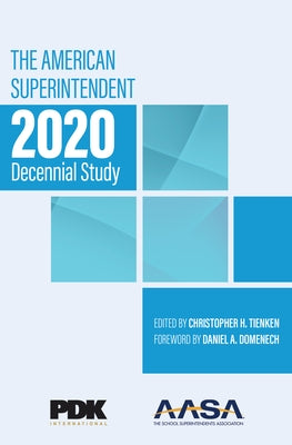 The American Superintendent 2020 Decennial Study Paperback Rowman & Littlefield Publishers