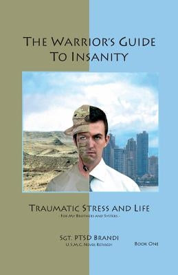The Warrior's Guide to Insanity Paperback Brandi Books