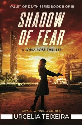 Shadow of Fear: A Jorja Rose Christian Suspense Thriller Paperback Urcelia Teixeira