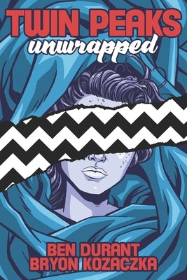 Twin Peaks Unwrapped Paperback Fayetteville Mafia Press