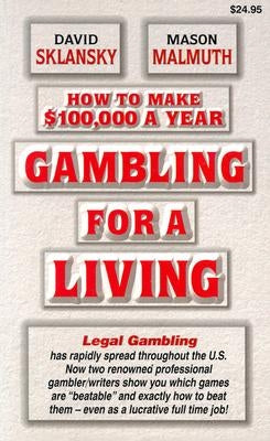 Gambling for a Living: How to Make $100,000 a Year Paperback Two Plus Two