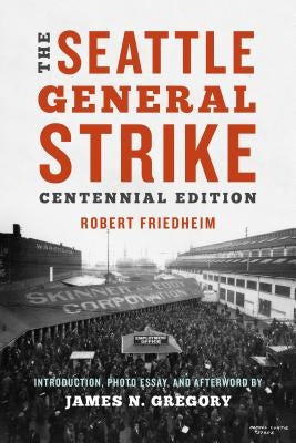 The Seattle General Strike Paperback University of Washington Press