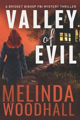 Valley of Evil: A Bridget Bishop FBI Mystery Thriller Book 6 Paperback Independently Published