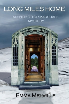 Long Miles Home: An Inspector Marshall Mystery Paperback Emma Melville