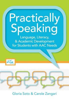 Practically Speaking: Language, Literacy, and Academic Development for Students with AAC Needs Paperback Brookes Publishing Company