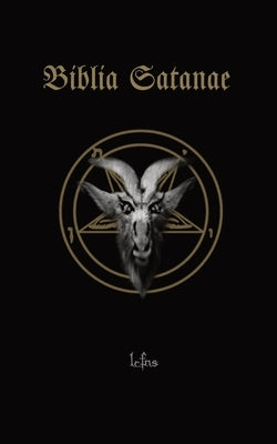 Biblia Satanae: Traditional Satanic Anti-Bible by Ns, Lcf