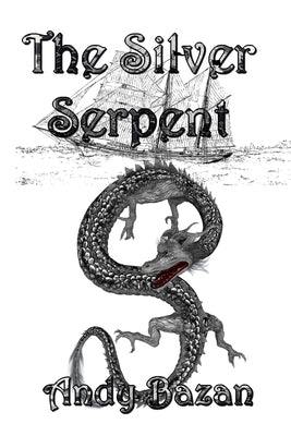 The Silver Serpent Paperback Iron Tarantula Books