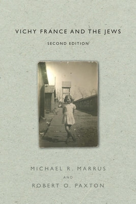 Vichy France and the Jews: Second Edition Paperback Stanford University Press