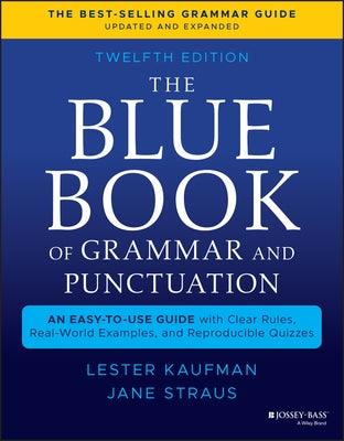 The Blue Book of Grammar and Punctuation: An Easy-To-Use Guide with Clear Rules, Real-World Examples, and Reproducible Quizzes Paperback Jossey-Bass
