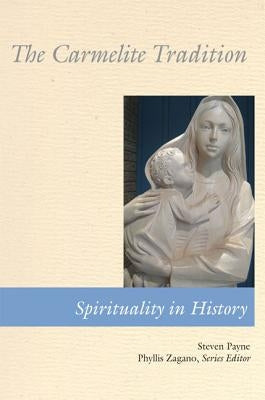 Carmelite Tradition Paperback Liturgical Press