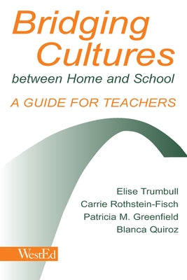Bridging Cultures Between Home and School: A Guide for Teachers Paperback Routledge