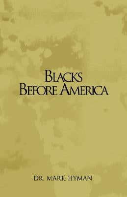 Blacks Before America Paperback Xlibris