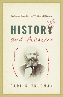 Cover image of "Histories and Fallacies" book by Crossway, featuring a scholarly design with historical and literary elements.