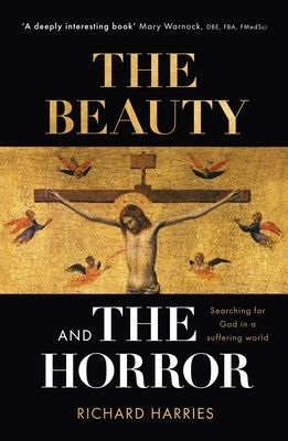 Paperback of The Beauty and the Horror: Searching For God In A Suffering World by SPCK Publishing, featuring a contemplative cover design.