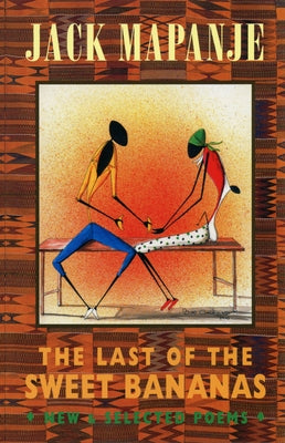 The Last of the Sweet Bananas: New & Selected Poems Paperback Bloodaxe Books