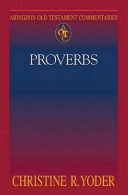 Abingdon Old Testament Commentaries: Proverbs Paperback Abingdon Press