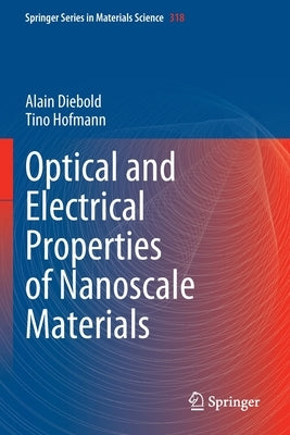 Optical and Electrical Properties of Nanoscale Materials Paperback Springer