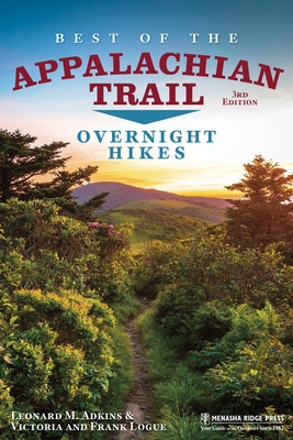 Best of the Appalachian Trail: Overnight Hikes Paperback Menasha Ridge Press