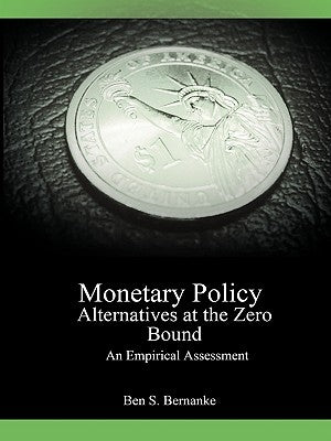 Monetary Policy Alternatives at the Zero Bound: An Empirical Assessment Paperback www.bnpublishing.com