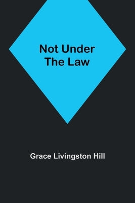 Not Under the Law Paperback Alpha Edition