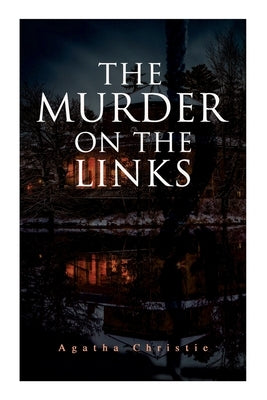 The Murder on the Links: Detective Mystery Classic E-Artnow