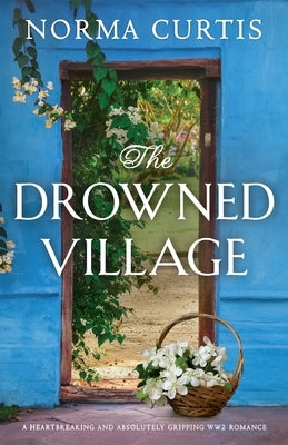 The Drowned Village: A heartbreaking and absolutely gripping WW2 romance Bookouture