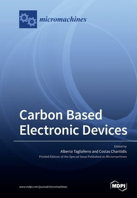 Carbon Based Electronic Devices Paperback Mdpi AG