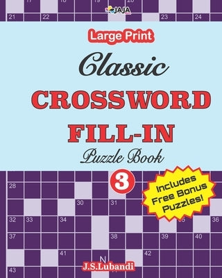 Classic CROSSWORD FILL-IN Puzzle Book; Vol.3 Paperback Independently Published
