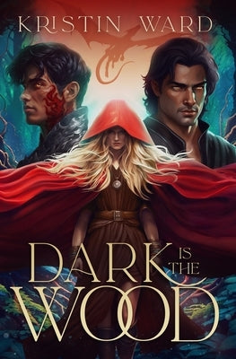 Dark is the Wood: A Young Adult Fantasy Romance Paperback Kristin Ward