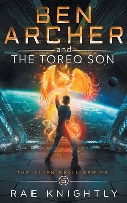 Ben Archer and the Cosmic Fall (The Alien Skill Series, Book 6) Paperback Poco Publishers