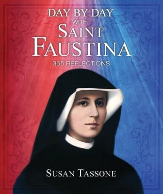 Day by Day with Saint Faustina Sophia Institute Press