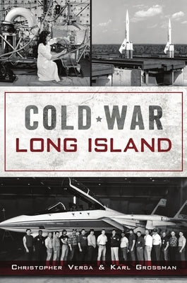 Cold War Long Island Paperback History Press