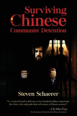 Surviving Chinese Communist Detention Paperback Liberty Hill Publishing