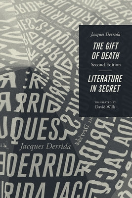The Gift of Death, Second Edition & Literature in Secret Paperback University of Chicago Press