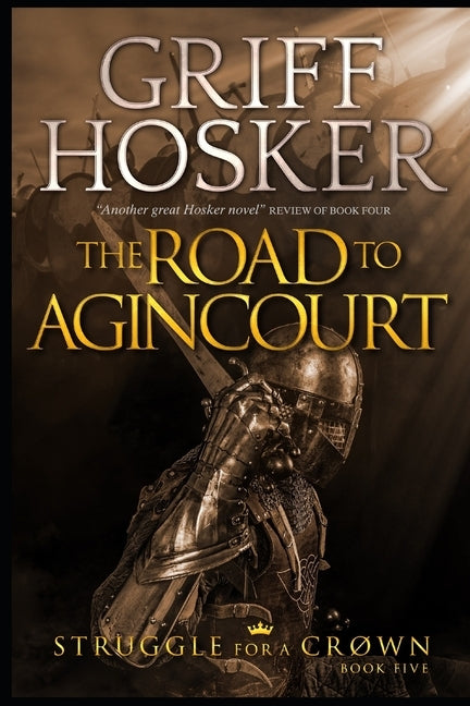 The Road to Agincourt Paperback Independently Published