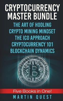 Cryptocurrency Master: Everything You Need To Know About Cryptocurrency and Bitcoin Trading, Mining, Investing, Ethereum, ICOs, and the Block Paperback Createspace Independent Publishing Platform